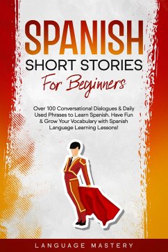 Spanish Short Stories for Beginners (eBook, ePUB) - Mastery, Language