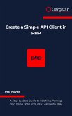 Create a Simple API Client in PHP (eBook, ePUB)