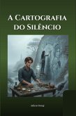 A Cartografia do Silêncio (eBook, ePUB)