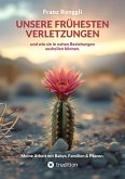 Unsere frühesten Verletzungen - und wie sie in nahen Beziehungen ausheilen können. (eBook, ePUB)