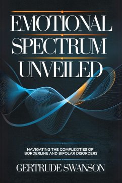 Emotional Spectrum Unveiled (eBook, ePUB) - Swanson, Gertrude