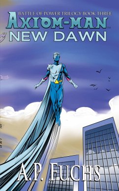 Cover New Dawn: A Superhero Novel [The Axiom-man Saga Book 6] (eBook, ePUB)
