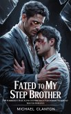 Fated to My Stepbrother (eBook, ePUB)