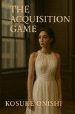 The Acquisition Game (eBook, ePUB)