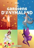 Les gardiens d'Anymaland (eBook, ePUB)
