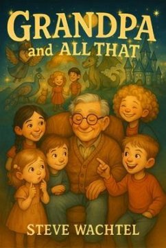 GRANDPA AND ALL THAT (eBook, ePUB) - Wachtel, Steve