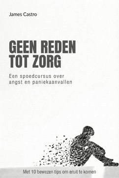 Geen reden tot zorg (eBook, ePUB) - Castro, James Geen reden tot zorg (eBook, ePUB) - Castro, James