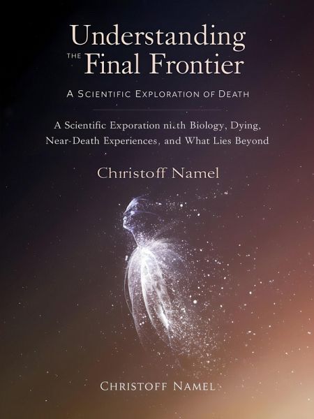 Understanding the Final Frontier (eBook, ePUB) Understanding the Final Frontier (eBook, ePUB)