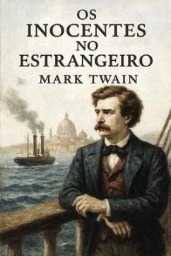 Os inocentes no estrangeiro (eBook, ePUB) - Twain, Mark