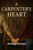 A Carpenter's Heart (Romance In Willow Creek, #99) (eBook, ePUB)