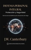 Defensa Personal Integral: Protección y Seguridad Técnicas de autodefensa para situaciones de riesgo (eBook, ePUB)