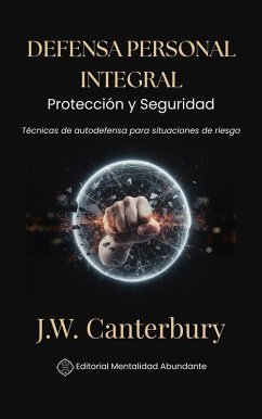 Cover Defensa Personal Integral: Protección y Seguridad Técnicas de autodefensa para situaciones de riesgo (eBook, ePUB)
