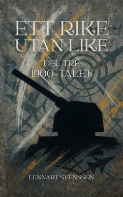 Ett rike utan like, del tre (eBook, ePUB) - Svensson, Lennart