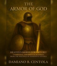 Cover The Armor Of God: Heaven's Design For Victory (eBook, ePUB)
