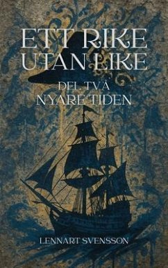 Ett rike utan like, del två (eBook, ePUB) - Svensson, Lennart Ett rike utan like, del två (eBook, ePUB) - Svensson, Lennart