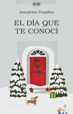 El Día Que Te Conocí (eBook, ePUB) - Poupilou, Josephine