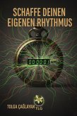 Schaffe Deinen Eigenen Rhythmus (eBook, ePUB)