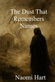 The Dust That Remembers Names (eBook, ePUB)