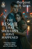 The Rescue That Shouldn't Have Happened (eBook, ePUB) The Rescue That Shouldn't Have Happened (eBook, ePUB)