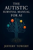 The Autistic Survival Manual For AI (eBook, ePUB)