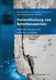 Instandhaltung von Betonbauwerken (eBook, PDF) - Buchholz, Volker; Holzwarth, Diana; Nützer, Daniel; Schaarschmidt, Birgit; Illius, Willy