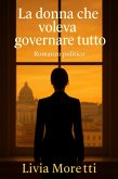 La donna che voleva governare tutto (eBook, ePUB)