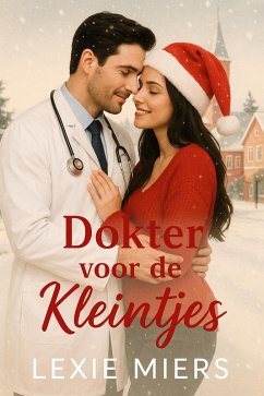 Dokter voor de Kleintjes (eBook, ePUB) - Miers, Lexie Dokter voor de Kleintjes (eBook, ePUB) - Miers, Lexie