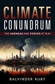 Climate Conundrum - Agendas and Forces at Play (eBook, ePUB)