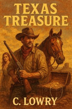 Texas Treasure (eBook, ePUB) - Lowry, C. Texas Treasure (eBook, ePUB) - Lowry, C.