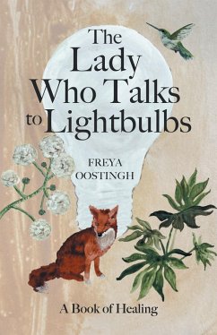 The Lady Who Talks to Lightbulbs (eBook, ePUB) - Oostingh, Freya