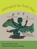 Chlorophyll the Tooth Fairy (eBook, ePUB)
