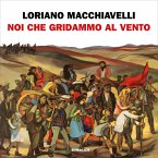 Noi che gridammo al vento (MP3-Download)