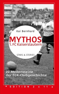 Mythos 1. FC Kaiserslautern (eBook, ePUB) - Bernhard, Kai