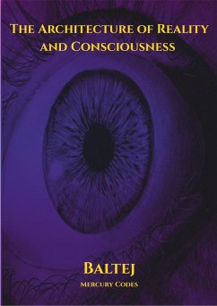 Cover The Architecture of Reality and Consciousness (eBook, ePUB)