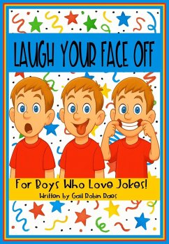 Laugh Your Face Off! (eBook, ePUB) - Raes, Gail Robin Laugh Your Face Off! (eBook, ePUB) - Raes, Gail Robin