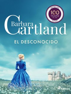 El Desconocido (La Colección Eterna de Barbara Cartland 38) (eBook, ePUB) - Cartland, Barbara