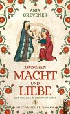 Zwischen Macht und Liebe (eBook, ePUB)