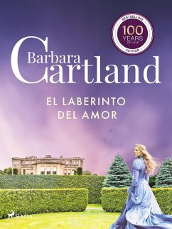 El laberinto del Amor (La Colección Eterna de Barbara Cartland 1) (eBook, ePUB) - Cartland, Barbara