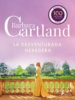 Cover La Desventurada Heredera (La Colección Eterna de Barbara Cartland 51) (eBook, ePUB)