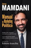 Zohran Mamdani . Manual de Marketing Político (eBook, ePUB)
