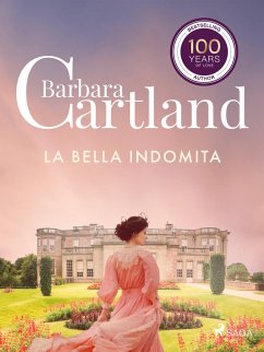 La Bella Indomita (La Colección Eterna de Barbara Cartland 60) (eBook, ePUB) - Cartland, Barbara