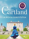 La Novia Substitutua (La Colección Eterna de Barbara Cartland 52) (eBook, ePUB)