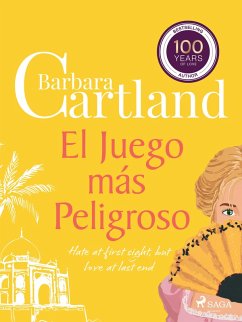 El Juego ma´s Peligroso (La Colección Eterna de Barbara Cartland 10) (eBook, ePUB) - Cartland, Barbara
