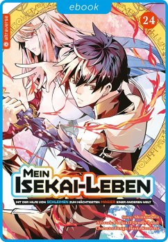 Mein Isekai-Leben - Mit der Hilfe von Schleimen zum mächtigsten Magier einer anderen Welt 24 (eBook, ePUB) - Shinkoshoto; Kazabana, Huuka; Friendly Land