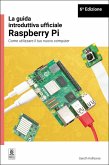 La guida introduttiva ufficiale Raspberry Pi / The official Raspberry Pi beginner's guide (eBook, ePUB)