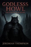 Godless Howl: The Rise of Blackfang (1, #1) (eBook, ePUB)