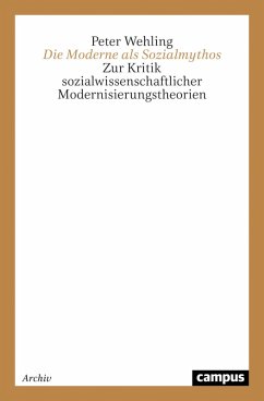 Die Moderne als Sozialmythos (eBook, PDF) - Wehling, Peter