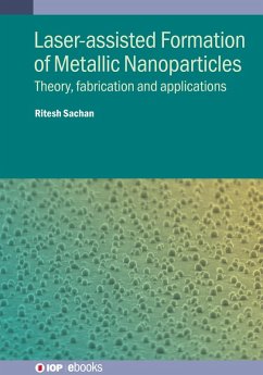 Cover Laser-assisted Formation of Metallic Nanoparticles (eBook, ePUB)