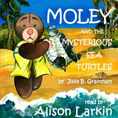 Moley and the Mysterious Sea Turtles (MP3-Download) - Grantham, Julia B.