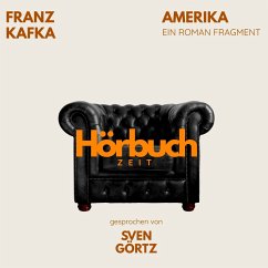 Cover Amerika oder: Der Verschollene. Ein Roman-Fragment. (MP3-Download)